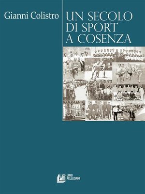 cover image of Un Secolo di Sport a Cosenza